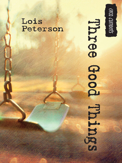 Title details for Three Good Things by Lois Peterson - Available